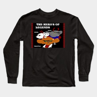 The Heroes of Legend Long Sleeve T-Shirt